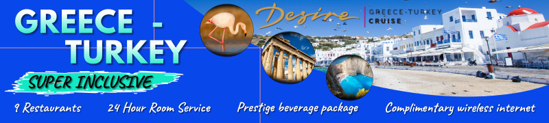 DESIRE GREECE – TURKEY CRUISE